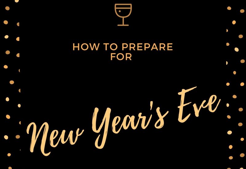 How To Prepare For New Year’s Eve