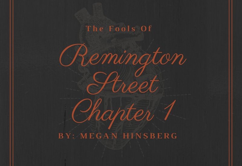 Fools Of Remington Street: Chapter One-Ryn