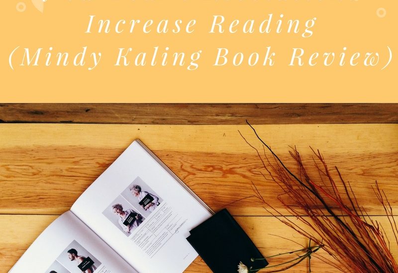 New Year’s Resolution: Increase Reading (Mindy Kaling Book Review)