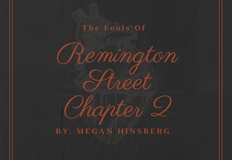 The Fools Of Remington Street Chapter Two: Terrin