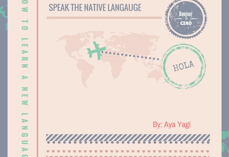 How To Speak Another Language By: Aya Yagi