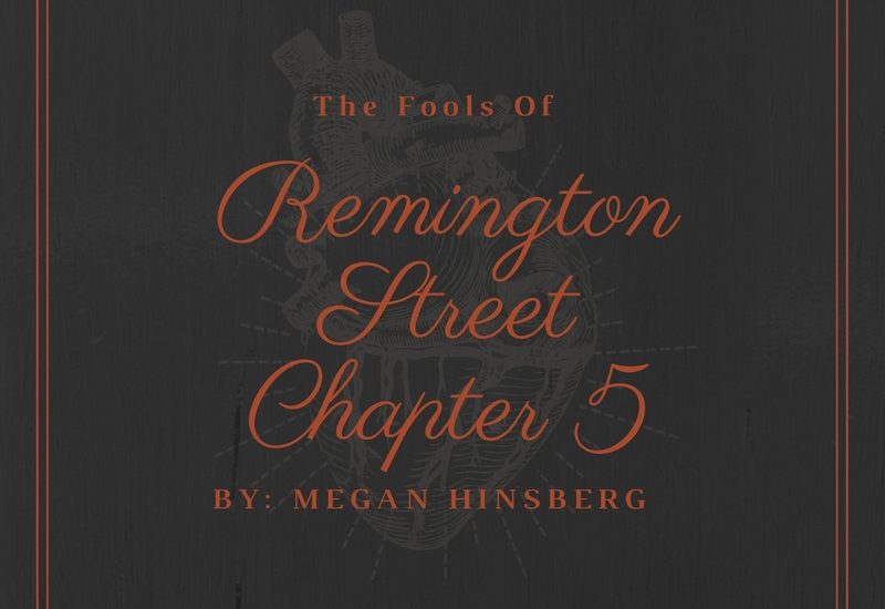 The Fools Of Remington Street: Chapter 5 – Terrin