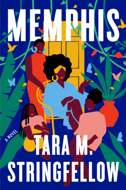 Tara M. Stringfellow’s Memphis: A Book Review By: Paloma Lenz